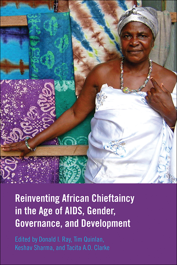 Book Cover for: Reinventing African Chieftaincy in the Age of AIDS, Gender, Governance, and Development